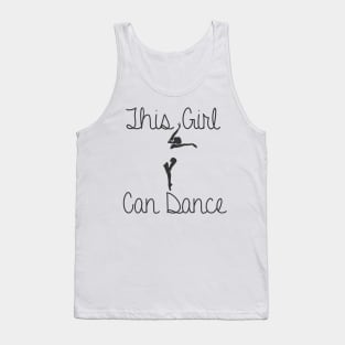 THIS GIRL CAN DANCE Tank Top